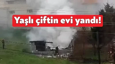 Kocaeli'nin Çayırova ilçesinde yaşlı çiftin yaşadığı tek katlı evde yangın