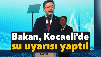 Kocaeli'de düzenlenen "Su Verimliliği Seferberliği: Sanayi-Su Buluşması"na katılan Tarım ve