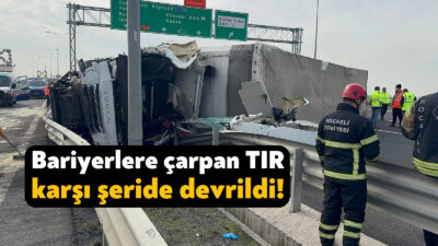 Kocaeli'nin Dilovası ilçesinde kontrolden çıkan tır bariyerlere çarptıktan sonra karşı