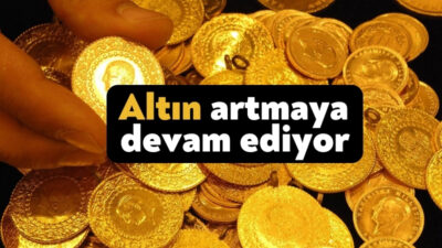 Altın fiyatlarındaki yükselişin bugün de sürmesi bekleniyor.
