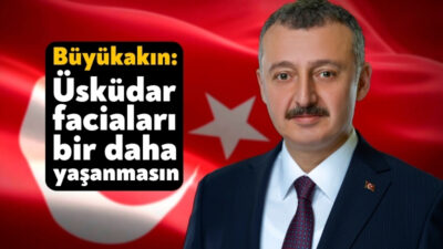 Büyükşehir Belediye Başkanı Tahir Büyükakın, 1 Mart Üsküdar Deniz Faciasının