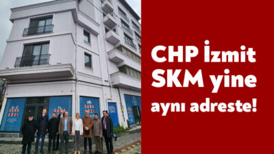 CHP İzmit İlçe SKM Binası tutuldu. İzmit Belediyesi için seçim