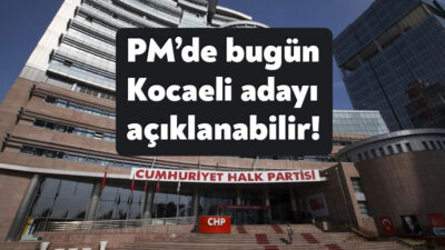 CHP Merkez Yönetim Kurulu (MYK) ve Parti Meclisi (PM), Kocaeli