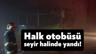 Kocaeli'nin İzmit ilçesinde seyir halindeki halk otobüsünün yanması neticesinde geriye