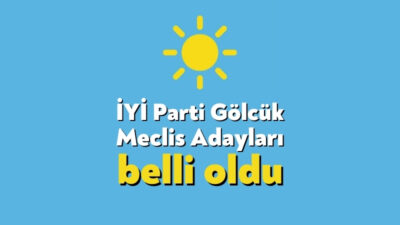 İYİ Parti’nin Gölcük Belediye Meclisi aday listesi şekillendi. İYİ Parti