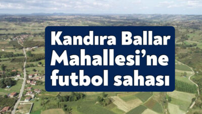 Kocaeli Büyükşehir Belediyesi, Kandıra Ballar Mahallesine sentetik çim futbol sahası