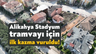 Kocaelispor'un maçlarını oynadığı Alikahya'daki Kocaeli Stadyumuna ulaşımı kolaylaştıracak tramvay hattı