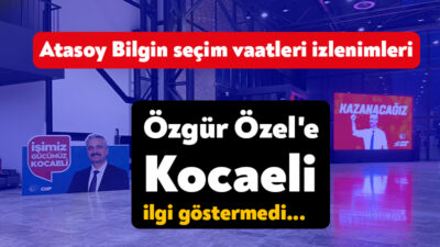 CHP Kocaeli Büyükşehir Belediye Başkan Adayı Atasoy Bilgin seçim vaatlerini