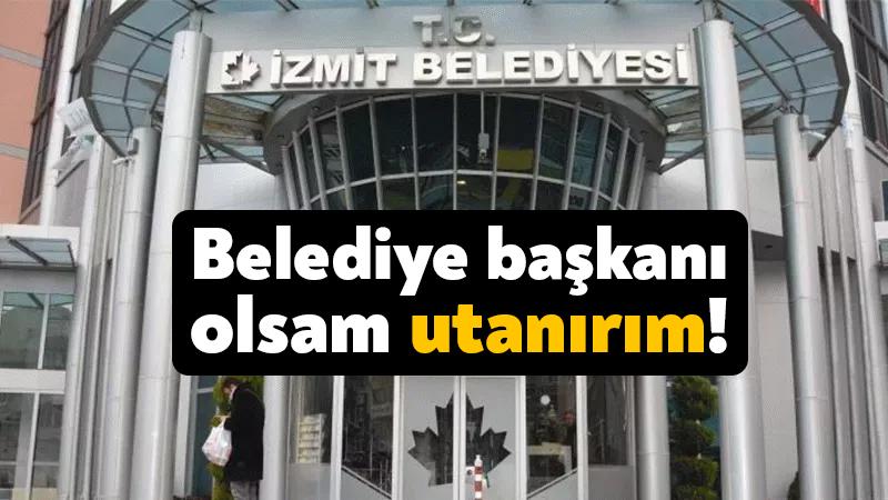 Muharrem Tutuş: Belediye başkanı olsam utanırım!