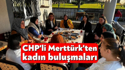CHP Kartepe Belediye Başkan Adayı Nilay Merttürk, Kartepeli kadınlarla bir