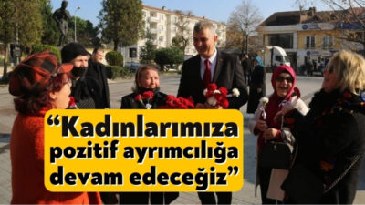 Gölcük Belediye Başkanı Ali Yıldırım Sezer, 8 Mart Dünya Kadınlar