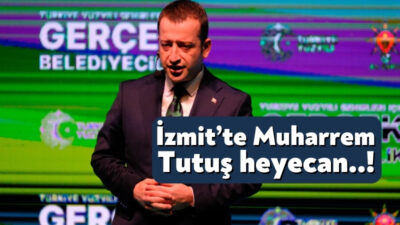 Ak Parti İzmit Belediye Başkanı Adayı Muharrem Tutuş, Kocaeli