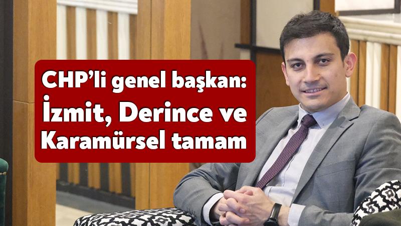 CHP Gençlik Kolları Genel Başkanı Gençosman Killik, “İzmit, Derince, Karamürsel tamam”