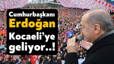 Cumhurbaşkanı Recep Tayyip Erdoğan’ın Kocaeli’de yapacağı mitingin tarihi netleşti. Erdoğan