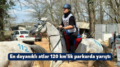 Büyükşehir’in ev sahipliğinde düzenlenen 2024 yılının ilk Türkiye Atlı Dayanıklılık