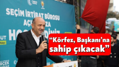 Körfez Belediye Başkanı ve Başkan Adayı Şener Söğüt, seçim irtibat