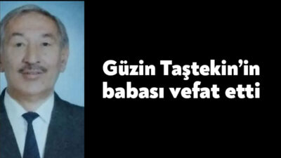 AK Parti İzmit Belediyesi Meclis Üyesi Mimar Güzin Taştekin’in babası