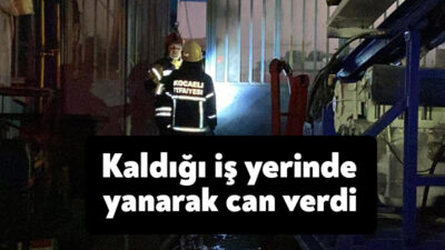 Kocaeli'nin Başiskele ilçesinde iş yerinde çıkan yangında yabancı uyruklu şahıs,