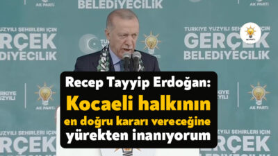 Ak Parti Genel Başkanı, Cumhurbaşkanı Recep Tayyip Erdoğan Kocaeli mitinginde