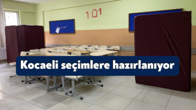 Kocaeli'de yarın gerçekleşecek Mahalli İdareler Genel Seçimi için okullarda hazırlıklar