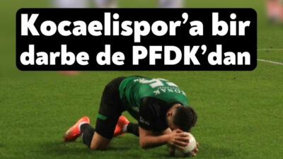 Kocaelispor -Çaykur Rizespor maçı sonrası PFDK'ya sevk edilmişti. Bu gün