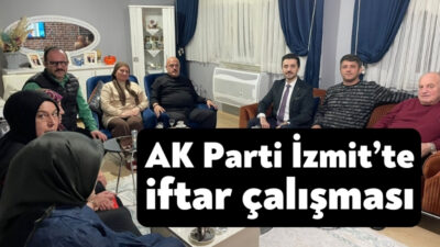 AK Parti İzmit teşkilatı, Ramazan'da iftar sofralarında vatandaşlarla bir araya