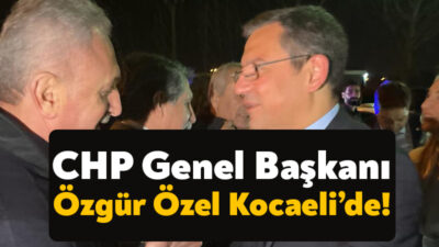 CHP Genel Başkanı Özgür Özel Kocaeli’ye geldi. Özel Köseköy TEM