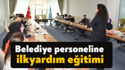 Başiskele Belediyesi’nde çeşitli birimlerde görev yapan personele ‘Temel İlk Yardım'