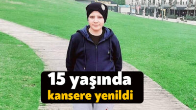 Derince’de ikamet eden 15 yaşındaki Berşan Katanalp, kansere yenildi