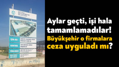 Kocaeli Büyükşehir Belediyesi, Güney Asfalt ile Yaşar Konut'a ceza ve