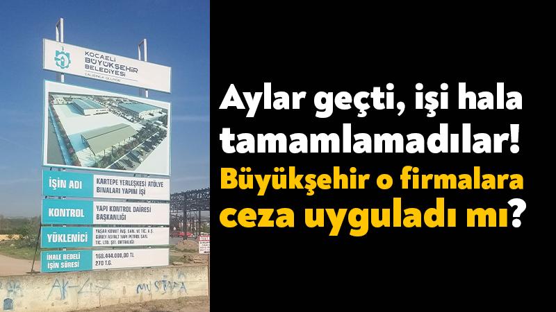 Kocaeli Büyükşehir Belediyesi, Güney Asfalt ile Yaşar Konut’a ceza ve yaptırım uyguladı mı?