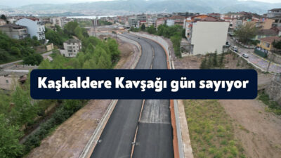 Büyükşehir tarafından Kaşkaldere (95 Evler) D-100 Altı Kavşak ve Bağlantı