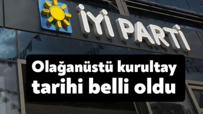 İYİ Parti'de seçimli olağanüstü kurultay 27 Nisan Cumartesi günü yapılacak.
