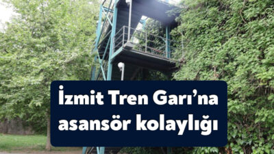 Kocaeli Büyükşehir Belediyesi, İzmit Tren Garı’na ulaşımda yayalara asansör kolaylığı