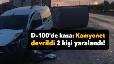 Derince ilçesinde, D-100 karayolunda kamyonet devrildi. İki aracın çarpışmasıyla meydana