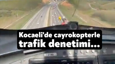 Kocaeli Jandarma Komutanlığı ekipleri, cayrokopter destekli trafik denetimi gerçekleştirdi.