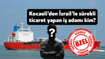 Marine Traffic istatistiklerine göre Kocaeli’den İsrail’e yapılan ticaret hız kesmeden