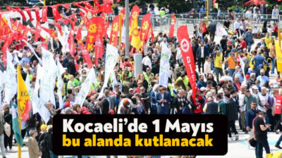 Kocaeli’de 1 Mayıs Emek ve Demokrasi Günü Real AVM otoparkında