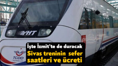 Sivas ile İstanbul arasında aktarmasız YHT ekspres seferleri 4 Mayıs