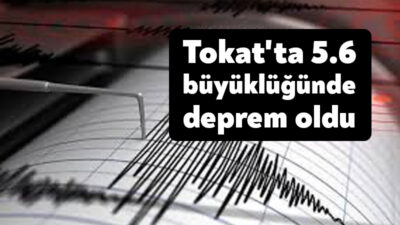 Tokat'ta 5.6 büyüklüğünde deprem meydana geldi. Deprem Samsun, Yozgat, Sivas,