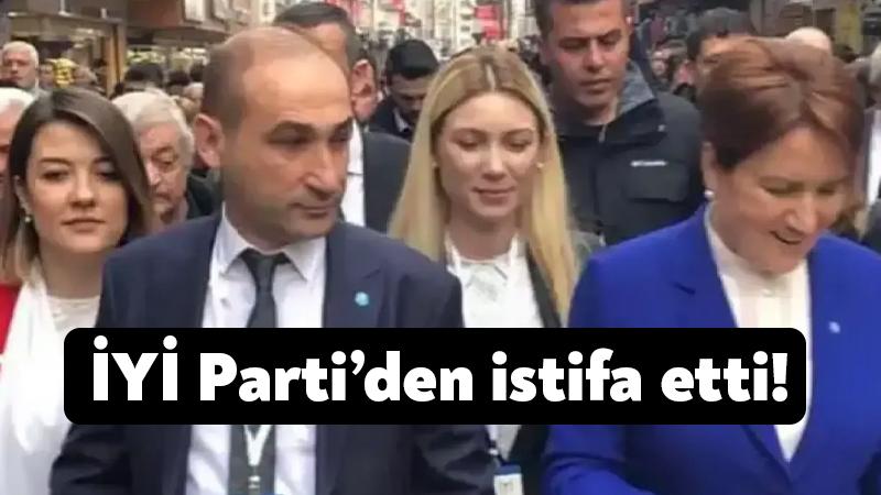 Ufuk Turan İYİ Parti’den istifa etti!