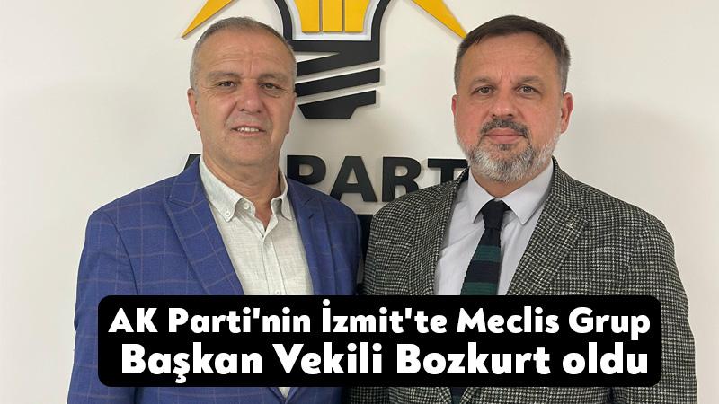 AK Parti’nin İzmit’te Meclis Grup Başkan Vekili Bozkurt oldu