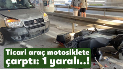 Kocaeli'nin Gebze ilçesinde aniden yavaşlayan trafikte hafif ticari araç, motosiklete
