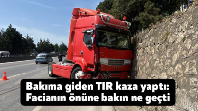 İzmit D100 karayolunda meydana gelen kazada, kontrolden çıkan tır istinat