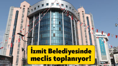 31 Mart Yerel Seçimlerinin ardından ilk İzmit Belediye Meclis Toplantısı