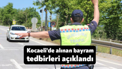 Kocaeli Valiliği, Ramazan Bayramı süresince uyulması gereken tedbirleri ve alınan