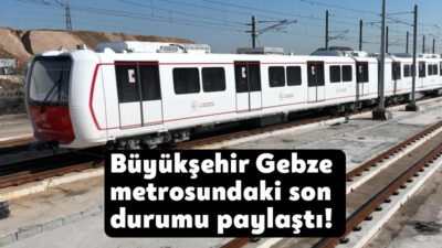 Kocaeli Büyükşehir Belediyesi Gebze-Darıca metro hattındaki son durumu paylaştı. 
