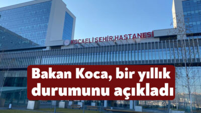 Sağlık Bakanı Fahrettin Koca Kocaeli Şehir Hastanesi'nin açılışının birinci yılına