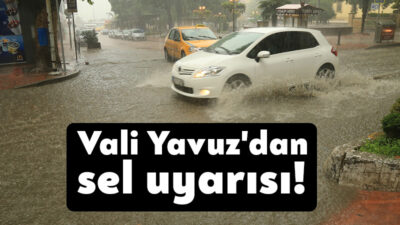 Kocaeli Valisi Seddar Yavuz Kocaeli'deki sağanak yağışa karşı uyardı. 