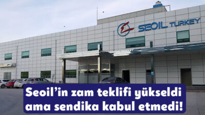 Kartepe'de faaliyetlerine devam etmekte olan Seoil Turkey'in işvereni ve Lastik-İş'in